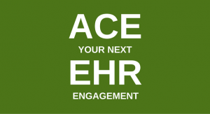 Ace your next EHR engagement